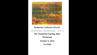 Redeemer Lutheran Church in Hyattsville MD The 20th Sunday after Pentecost OCT 06 2024 [upl. by Bohner]