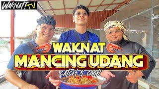 WAKNAT MANCING UDANG CATCH amp COOK [upl. by Seyer487]