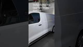 Stellantis Pro One Opel Yeni Vivaro Elektrikli [upl. by Kraus]