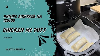 Philips Airfryer NA 12000 Chicken McPuff airfried [upl. by Animsaj]