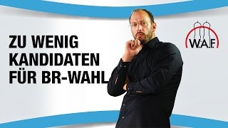 Wir haben zu wenig Kandidaten für die Betriebsratswahl  Wie geht es jetzt weiter [upl. by Neeli]