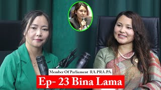 Yatra  Ep 23  Member Of Parliament RAPRAPA Bina Lama  Podcast with Sampada Limbu [upl. by Laurice387]