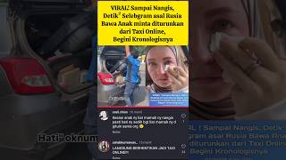 VIRAL selebgram Rusa diturunkan dr taxi online beritaterkini shorts selebgram viral fyp [upl. by Ariuqahs]