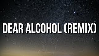 Dax  Dear Alcohol Remix Lyrics ft Elle King [upl. by Judy241]