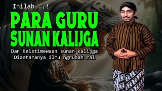 INILAH PARA GURU SUNAN KALIJAGA DAN ILMU YANG DI KUASAINYA [upl. by Lever]