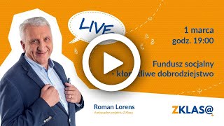 LIVE Z KLASĄ Roman Lorens  Fundusz socjalny  kłopotliwe dobrodziejstwo [upl. by Aivle]