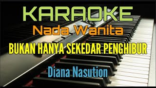 BUKAN HANYA SEKEDAR PENGHIBUR Karaoke Benci Tapi Rindu Nada Wanita [upl. by Fates]