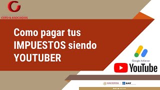 COMO PAGAR IMPUESTOS DE YOUTUBE  Que Régimen debo de darme de alta  SAT 2021 [upl. by Ahselrak935]