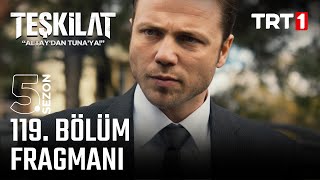 Teşkilat 119 Bölüm Fragmanı trt1 [upl. by Acimaj605]