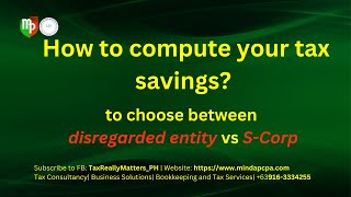 SHOULD YOUR BUSINESS BE AN quotSCORPquot OR A quotDISREGARDED ENTITY to save more  MONEY as TAX SAVINGS [upl. by Vescuso]