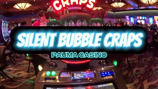 A GREAT BUBBLE CRAPS Session at PAUMA CASINO in Southern California  Silent ASMR Slot Machine [upl. by Thamos]