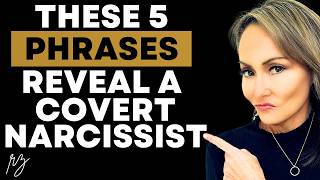 These 5 Phrases Reveal a Covert Narcissist in Your Life Watch Out [upl. by Coe782]