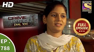 Crime Patrol Dial 100  Ep 788  Full Episode  30th May 2018 [upl. by Mercuri824]