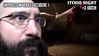 HORROR NIGHT Un POLLO ci vuole UCCIDERE  ITCHIO NIGHT [upl. by Koby]