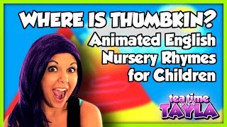 Where is Thumbkin  Animation English Nursery Rhymes for Children on Tea Time with Tayla [upl. by Prospero577]