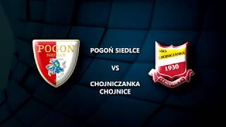 Pogoń Siedlce Chojniczanka Chojnice skrót [upl. by Eadwine62]