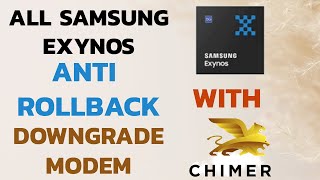 All Samsung Exynos Anti Rollback Disable Downgrade Modem Repair IMEI Patch Cert ChimeraTool 202324 [upl. by Pet128]