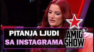 Pitanja ljudi sa instagrama  AmiG Show S17  E15 [upl. by Ahsinaw]