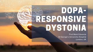 Doparesponsive Dystonia  DYSTONIA FACTS  Prof Mark Edwards [upl. by Rehpotsirc375]