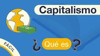 ¿Qué es el CAPITALISMO  Explicado FÁCIL 🎓 [upl. by Baggs744]