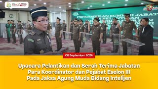 UPACARA PELANTIKAN DAN SERAH TERIMA JABATAN PARA KOORDINATOR DAN ESELON III PADA JAM INTEL [upl. by Tham]