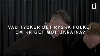 Vad tycker det ryska folket om kriget i Ukraina [upl. by Akinhoj364]