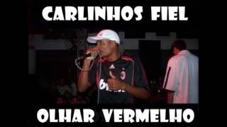 MC CARLINHOS FIEL  OLHAR VERMELHO TRIBUTO AO MC DEDÉ RELÍQUIA [upl. by Eelsha]