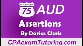 2022 CPA Audit ExamAssertionsCPAexamTutoringcomDarius Clarki75 Audit CPA Review [upl. by Jeminah]