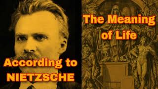 The Meaning of LIFE According to NIETZSCHE [upl. by Afital261]