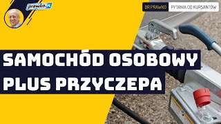 Jaką przyczepę można ciągnąć za samochodem osobowym  Prawo jazdy kat B [upl. by Ellicul]