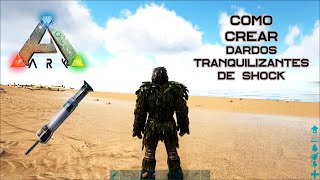 Como crear Los Dardos Tranquilizantes de Shock en Ark Survival Evolved [upl. by Nnazus]