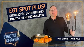 EGT Spot Plus 🔌➕ Energie für Unternehmen smart amp sicher einkaufen  TIME TO CHANGE  EGT [upl. by Payne296]