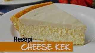 Resepi Cheese Kek Sedap [upl. by Mukerji906]