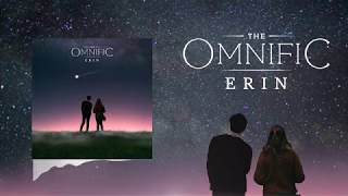 The Omnific  Erin Official Audio [upl. by Atalaya]