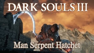 Man Serpent Hatchet Moveset Dark Souls 3 [upl. by Giliane765]