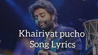 Khairiyat pucho song lyrics  Arjit singh [upl. by Winograd]