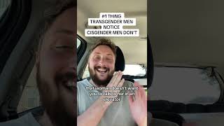 1 Thing Transgender Men Notice Cisgender Men Don’t [upl. by Odnalro]