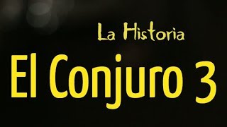 EL CONJURO 3 Está es la historia [upl. by Maggio]