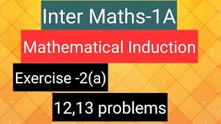 Inter Maths1A Mathematical Induction exercise2a  1213 problems [upl. by Turne]