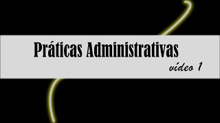 Práticas Administrativas [upl. by Ledba]