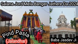 Salana Jord Mela Banger Jathere Da  Kanshi Nath  Pind Pasla Jalandhar  Baba Jasdev Ji [upl. by Oznola]