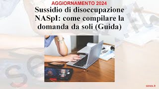 NASpI 2024 come compilare la domanda di disoccupazione INPS con la nuova interfaccia [upl. by Nathalia]