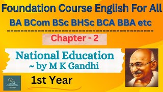 Foundation Course English  National Education by M K Gandhi BA BSc BCom etc Chapter Explaination [upl. by Drareg]