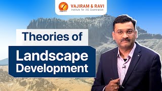 Theories of Landscape Development  Geography Optional Class by Md Rizwan  Vajiram amp Ravi [upl. by Venator]