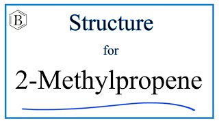 How to Write the Structural Formula for 2Methylpropene Isobutylene [upl. by Anderson889]