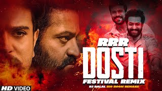 Dosti  RRR  Festival Remix  DJ Dalals Big Room Remake  Hindi Version  Ajay Devgan  Amit T [upl. by Geibel]