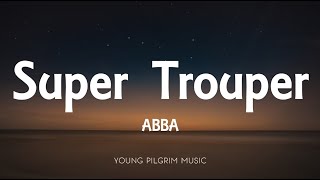 ABBA  Super Trouper Lyrics [upl. by Iliam]