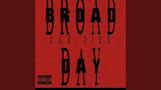 Broad Day [upl. by Karly]