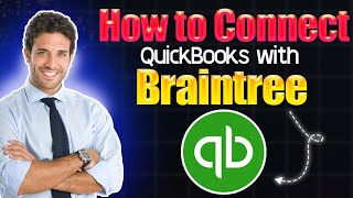 How to connect Quickbooks with Braintree [upl. by Lette122]