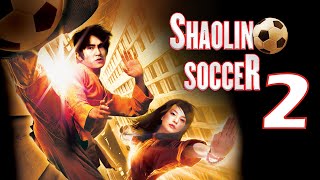 Shaolin Soccer 2 2024 Movie  Stephen Chow Zhao Wei amp Ng Mantat  Review amp Facts [upl. by Jammal]